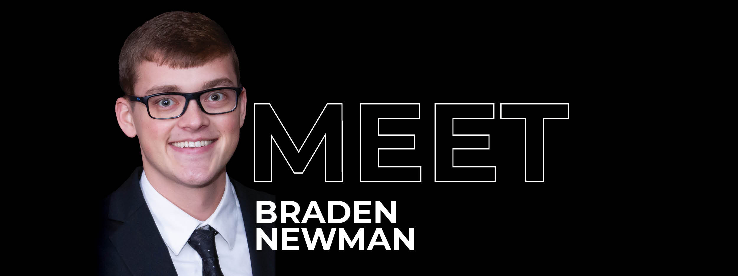 Meet Braden Newman